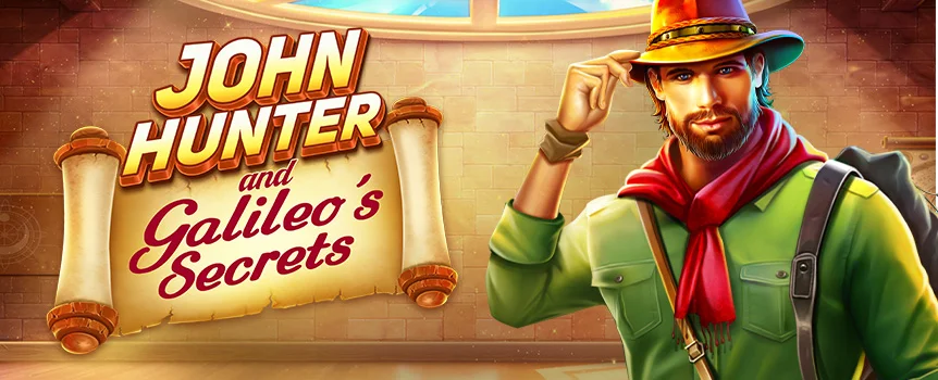 Join John Hunter as he looks to uncover Mystery symbols, Bonus Games, and untold riches in John Hunter and Galileo's Secrets.