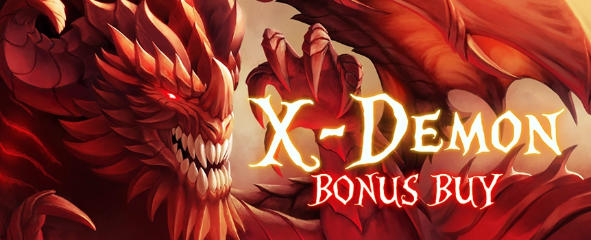 X-Demon Bonus Buy is a 4 Row, 5 Reel, 20 Payline Demonic pokie with Free Spins and Gigantic Cash Prizes on offer. 