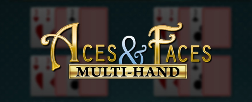 
Aces and Faces Multi-Hand is an exhilarating Poker Game with some Gigantic Cash Prizes on offer. Play now.
