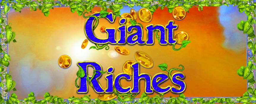 Fee fi fo fum - I smell the Payouts of a lucky man! At the top of the huge Beanstalk, you will find huge Prizes as well as Giant Riches!