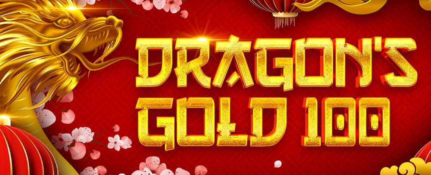 Dragon’s Gold 100 is a 4 Row, 5 Reel, 100 Payline pokie with Huge Multipliers and the chance to win Payouts up to 3,000x your stake!