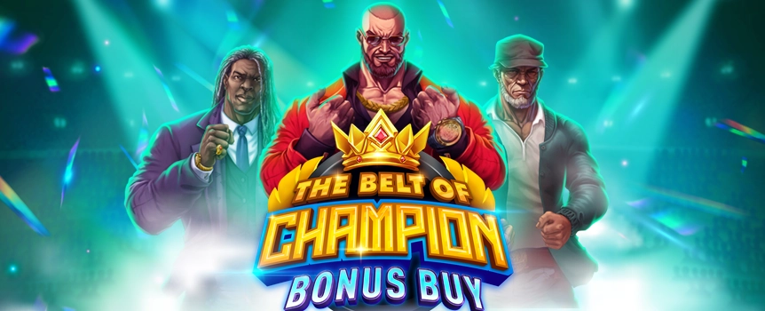 
Get ready for the ultimate showdown with The Belt of Champion Bonus Buy at Joe Fortune. This exciting slot has a Bonus Buy feature and huge win potential!
