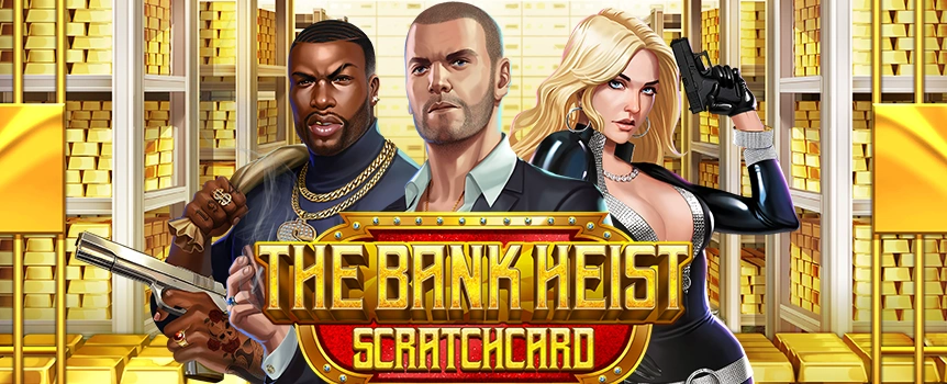 The Bank Heist Scratchcard offers Colossal Cash Payouts up to a staggering 6,500x your stake! Play now.