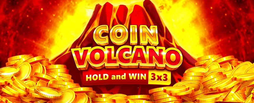 For your chance to score yourself some Red Hot Cash Payouts - Spin the Reels of Coin Volcano today!