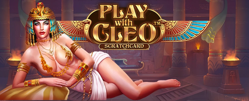 Play With Cleo Scratchcard offers the chance to score yourself Gigantic Cash Payouts up to 6,500x you stake!