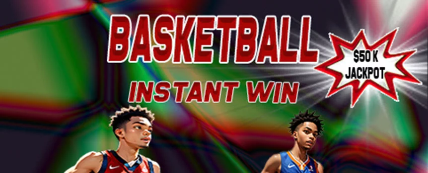 For your chance to Score yourself Enormous Cash Payouts up to 50,000x your stake - play Basketball Instant Win now!