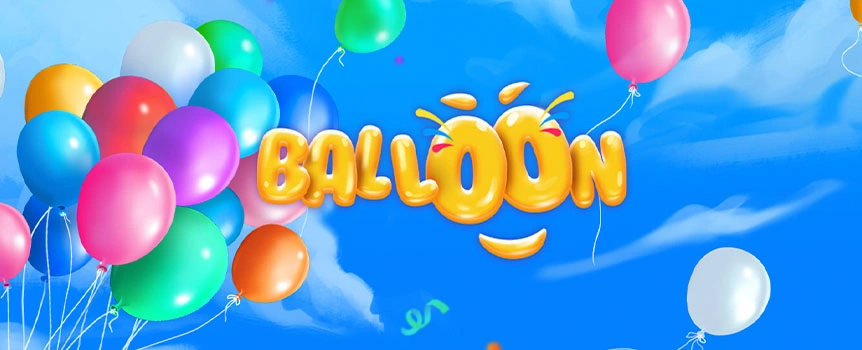 Inflate Balloons as Large as possible to Win yourself Gigantic Cash Prizes up to a staggering 100x your stake! Play Balloon now.