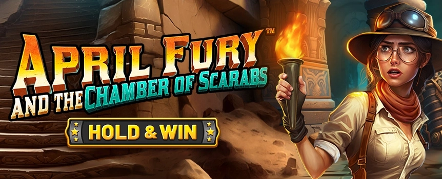 Spin the Reels of April Fury and the Chamber of Scarabs today for huge Cash Payouts up to 4,000x your stake!
