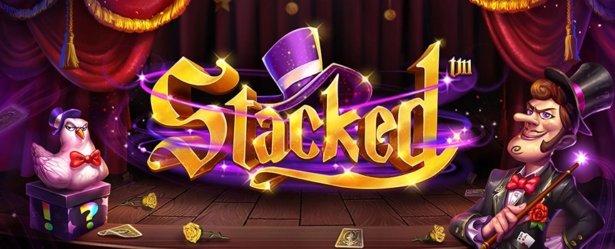Take a Spin on Stacked today for your chance to score yourself some Magical Cash Prizes over 660x your stake!